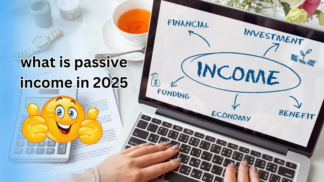 what is passive income in 2025